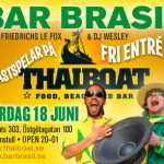 Bar Brasil goes Thaiboat 18 juni