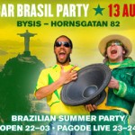 Bar Brasil • Brazilian Summer Party • Lördag 13 augusti