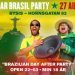 BAR BRASIL 27 Augusti: "Brazilian Day – After Party" @ Bysis