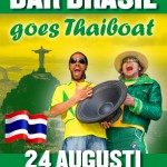 Bar Brasil goes Thaiboat 24/8 - Free entrance!